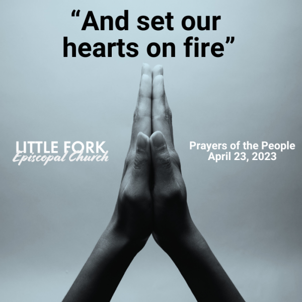 Prayers of the People April 23, 2023 Little Fork Episcopal Church